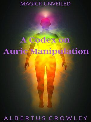 cover image of A Codex on Auric Manipulation